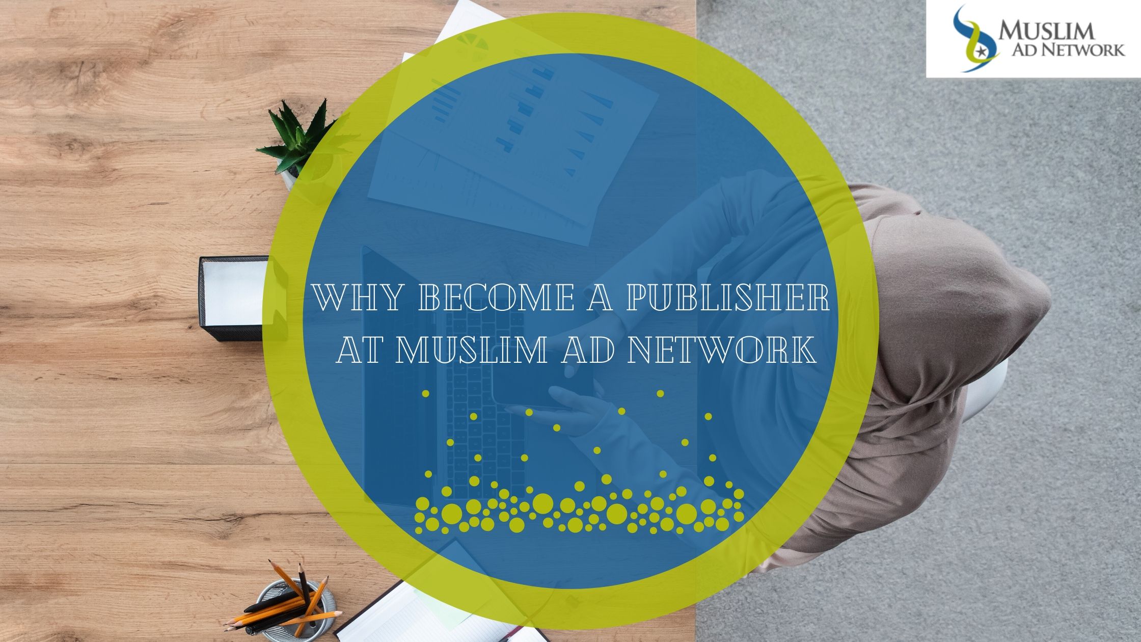 Become a publisher at Muslim Ad Network