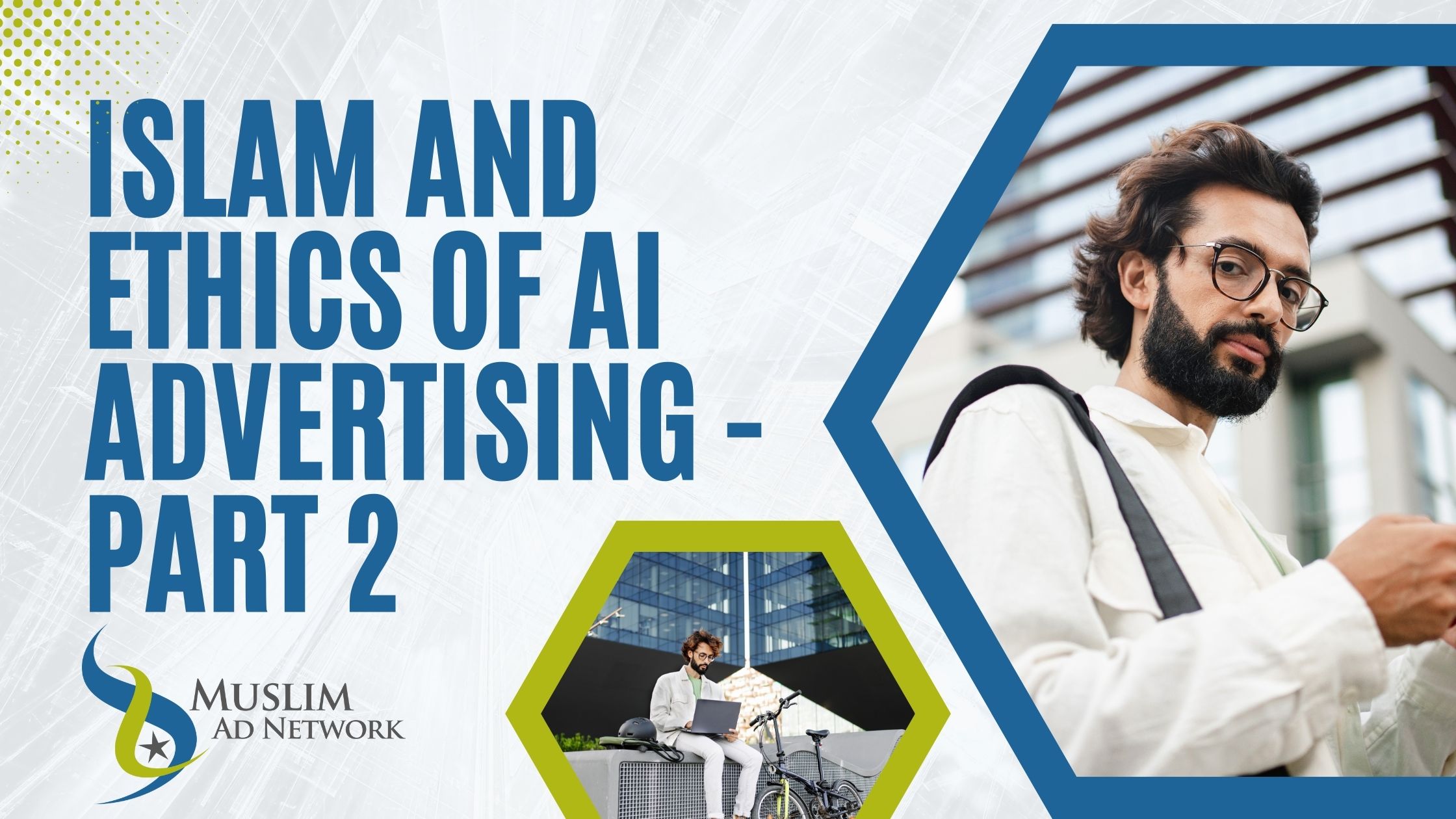 Islam and Ethics of Al Advertising - Part 2