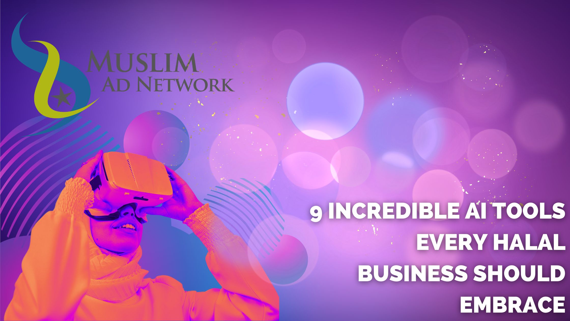 9 Incredible AI Tools Every Halal Business Should Embrace