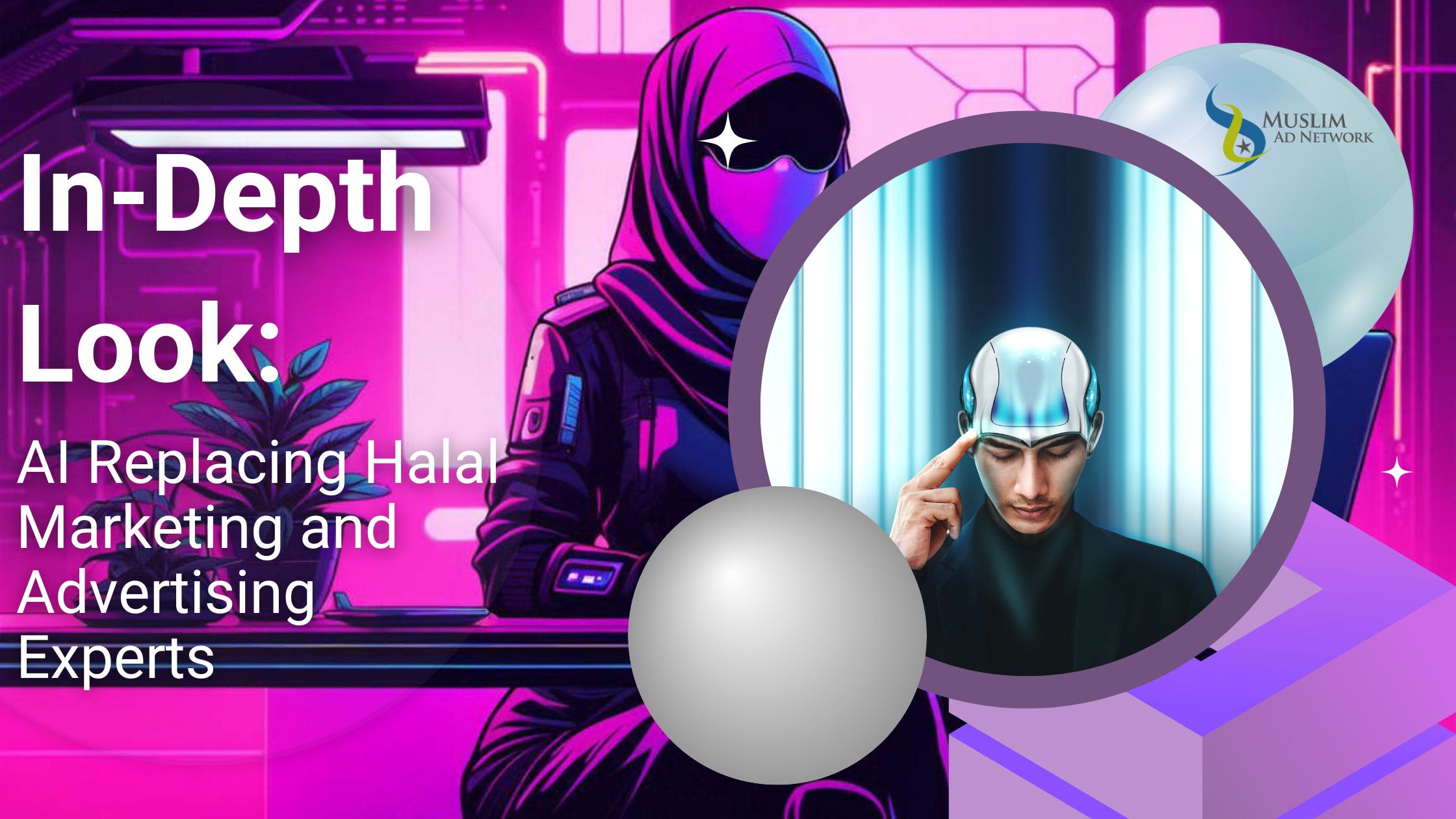 In-Depth Look: AI Replacing Halal Marketing and Advertising Experts