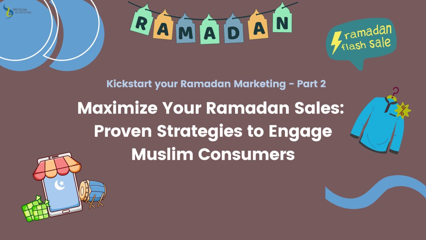 Kickstart your Ramadan Marketing - Part 2